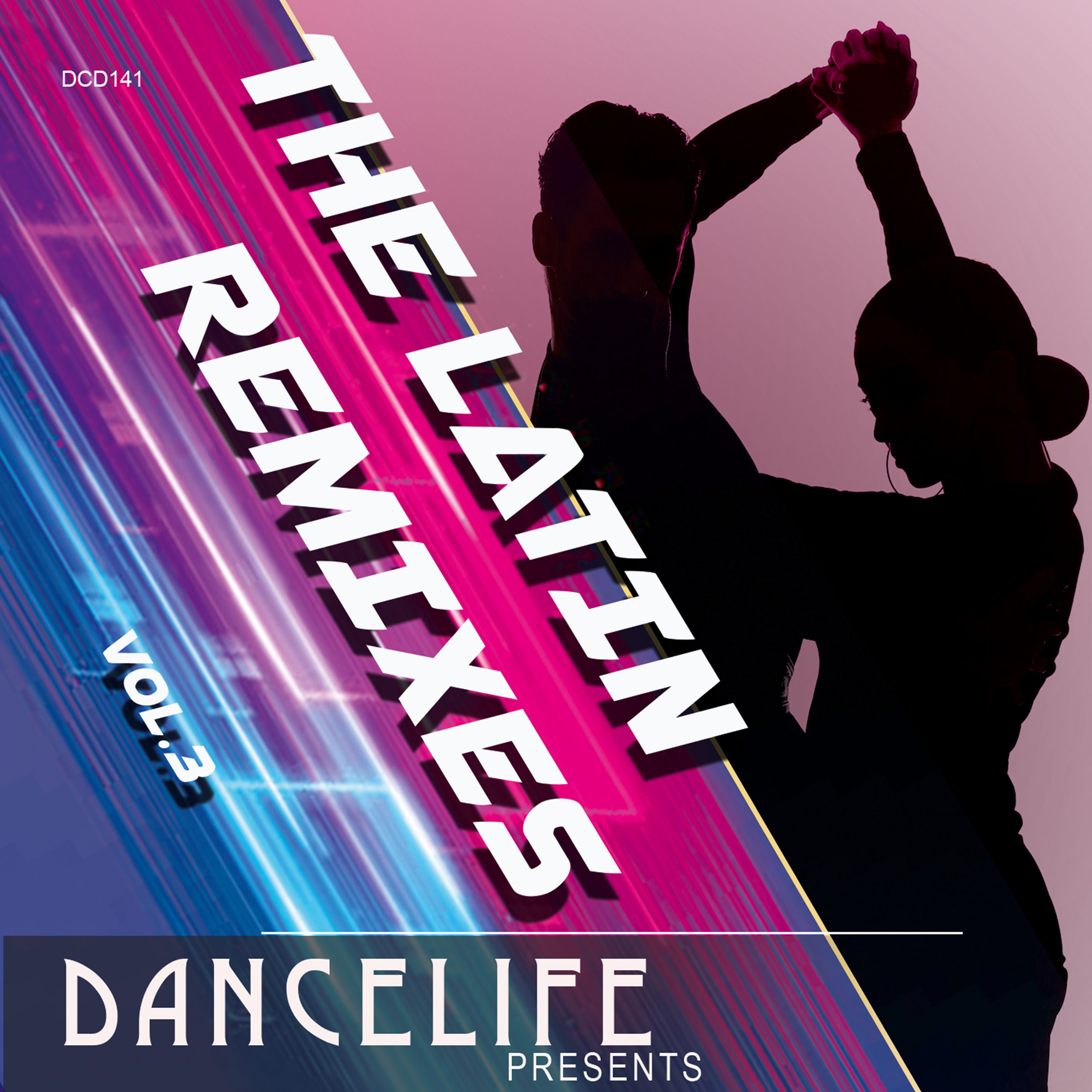 CD Cover - Dancelife DJ's Presents: The Latin Remixes, Vol. 3